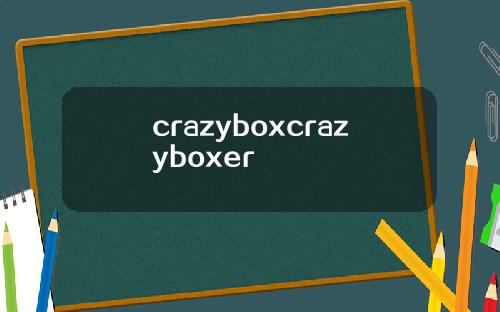 crazyboxcrazyboxer