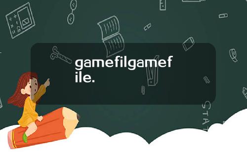 gamefilgamefile.